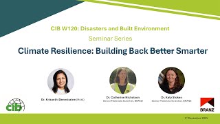 W120 Seminar - Climate Resilience: Building Back Smarter | Dr Catherine Nicholson & Dr Katy Stokes