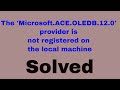 SOLVED: The 'Microsoft.ACE.OLEDB.12.0' provider is not registered on the local machine || eSSL Error