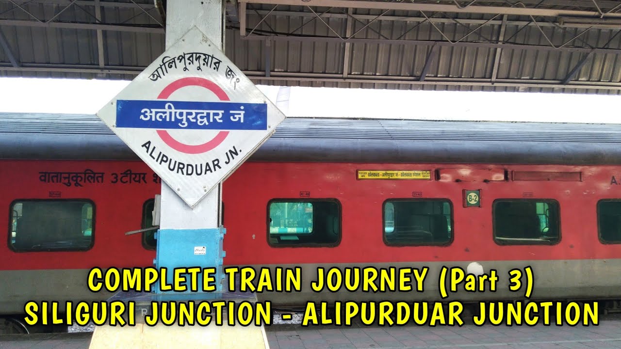 SILIGURI to ALIPURDUAR Complete Train Journey Part 3 HASIMARA to