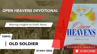 Open Heavens Devotional For Monday 13-05-2024 by Pastor E.A. Adeboye (Old Soldier) screenshot 1