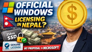 I Sent This Proposal to Microsoft to Fix Windows Licensing in Nepal.