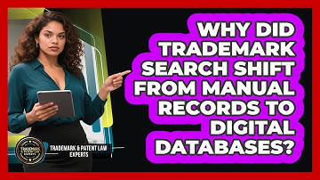 Why Did Trademark Search Shift From Manual Records To Digital Databases?