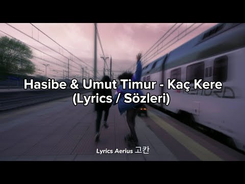 Hasibe & Umut Timur - Kaç Kere (Lyrics / Sözleri)
