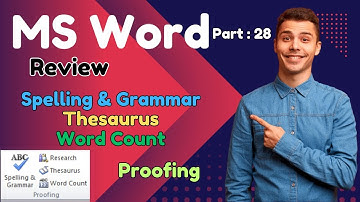 Proofing l ms word l spelling & grammar l thesaurus l word count l review
