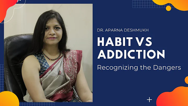 Habit vs Addiction: Recognizing the Dangers | Dr. ...