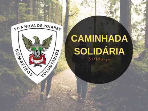 Caminhada Solidária Bombeiros Voluntários de V.N. Poiares