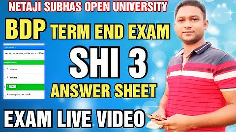 SHI 3 ANSWER 2021 | NETAJI SUBHAS OPEN UNIVERSITY | NSOU BDP TERM END EXAM | SHI3 ANSWER EXAM LIVE