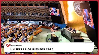 Un Sets Priorities For 2026  Vietnam Today