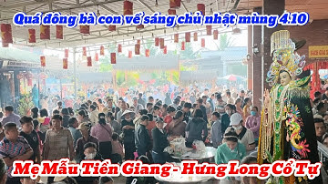 Quá đông bà con về Mẹ Mẫu Tiền Giang sáng chủ nhật mùng 4.10.