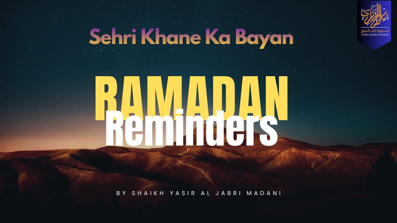 Sehri Khane Ka Bayan | Shaikh Yasir Al Jabri Madani #ramadan #yasiraljabri #sehri