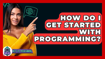 How Do I Get Started with Programming? - Next LVL Programming