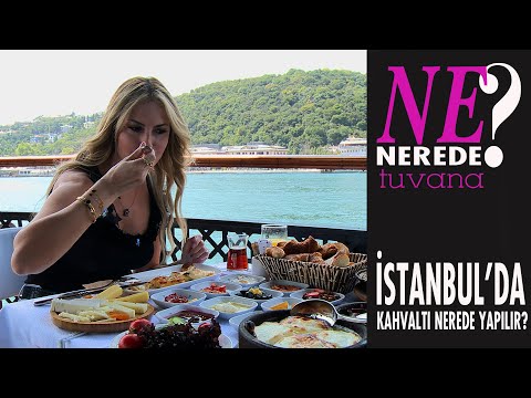 İSTANBUL'DA KAHVALTI NEREDE YAPILIR?