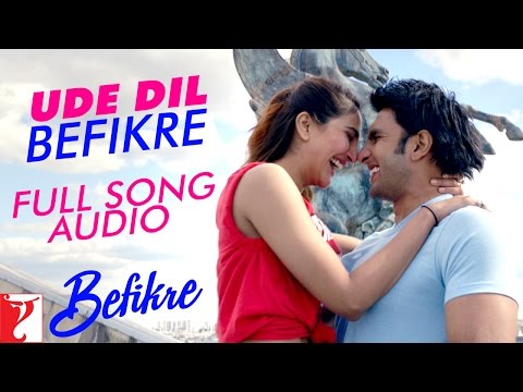 Ude Dil Befikre | Full Song Audio | Befikre | Ranveer Singh, Vaani Kapoor, Benny, Vishal and Shekhar