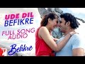 Audio: Ude Dil Befikre | Befikre | Benny Dayal | Vishal and Shekhar