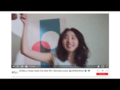 넬(NELL) 'Deep Inside' the other MV | Eternally · Loona.  @LOONAofficial