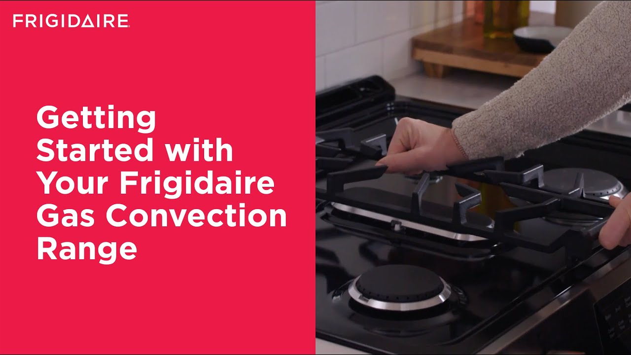 Getting Started with Your Frigidaire Gas Convection Range YouTube