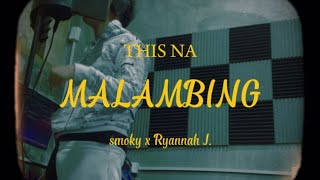 This na malambing - Smoky + Ryannah J. (remix) MUSIC VIDEO