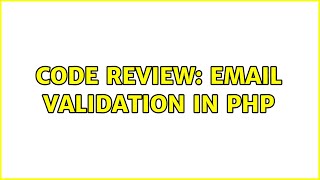 Code Review: Email Validation in PHP (3 Solutions!!)