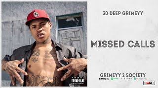 30 Deep Grimeyy - "Missed Calls" (Grimeyy 2 Society)