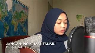 Jangan ingat mantanmu - Dcozt band (cover)