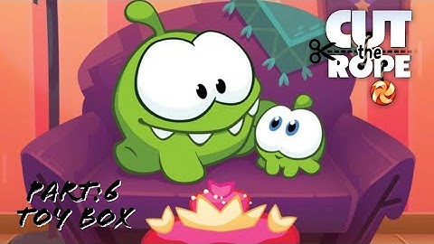 Cut The Rope | Part : 6 | Season 2 : Toy Box | Level 1-25 | 3 Star | Gameplay Walkthrough
