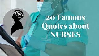 Top 20 inspiring quotes about Nurses