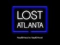 Lost atlanta pt 2 nayborhood to nayborhood