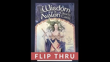The Wisdom of Avalon - an oracle deck flip thru