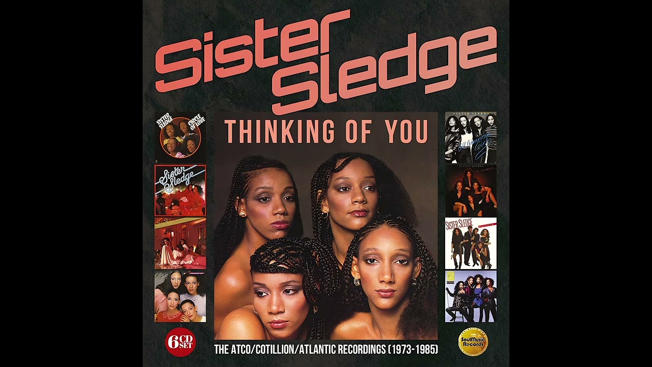 Sister Sledge - Thinking of You 