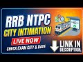 RRB NTPC City Intimation Slip OUT! 🚂 | Live Checking & Direct Link