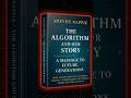 The Algorithm and Our Story | We Built AI… Now It’s Building Us