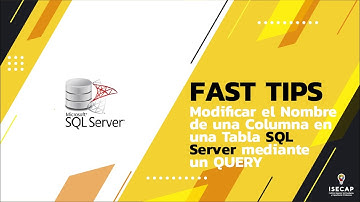 #FastTips – #Modificar el Nombre de Columna en una Tabla SQL Server con un #QUERY  [versión 2022]