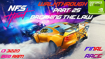 NFS Heat Walkthrough (Final Mission) Breaking the Law GT-1030 Gameplay | Part-25 |