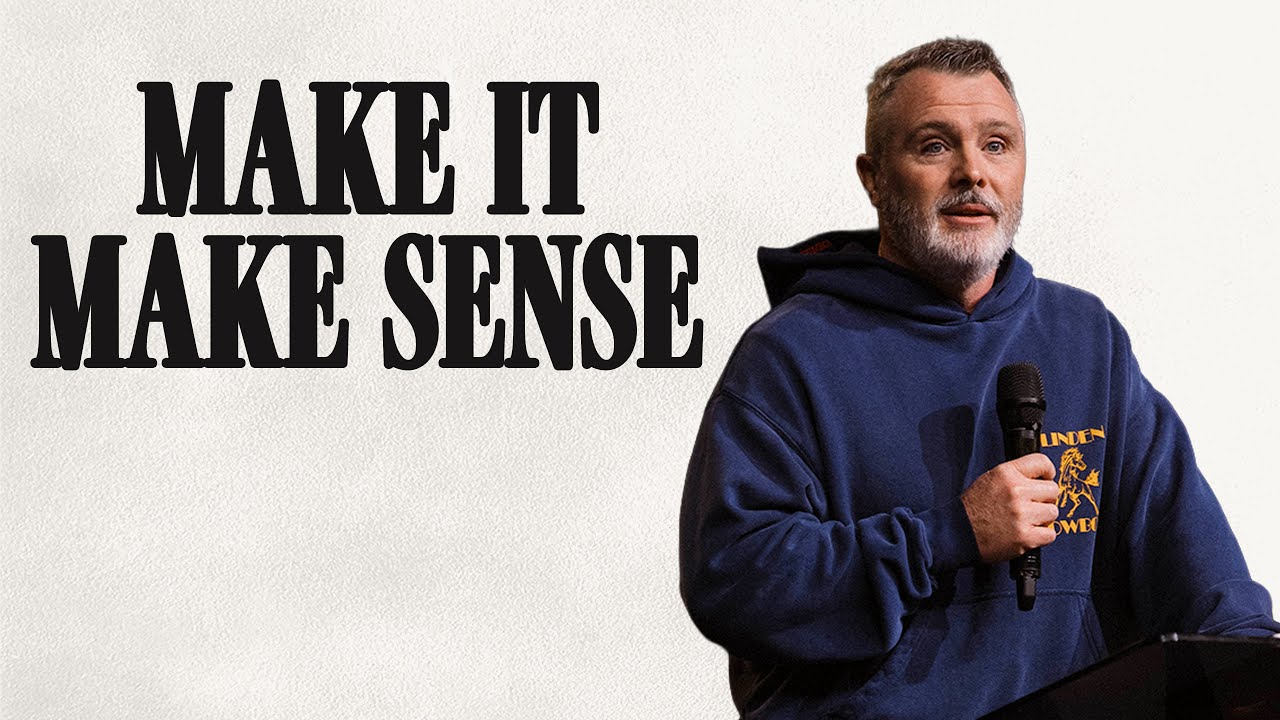 Make it Make Sense | Robbie Hilton | Calvary Church