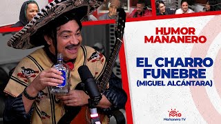 Los Mejores Refranes Y La Canción Nueva De El Charro Funebre Miguel Alcantara