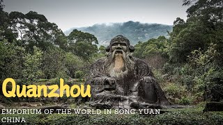 Quanzhou: Emporium of the World in Song-Yuan China
