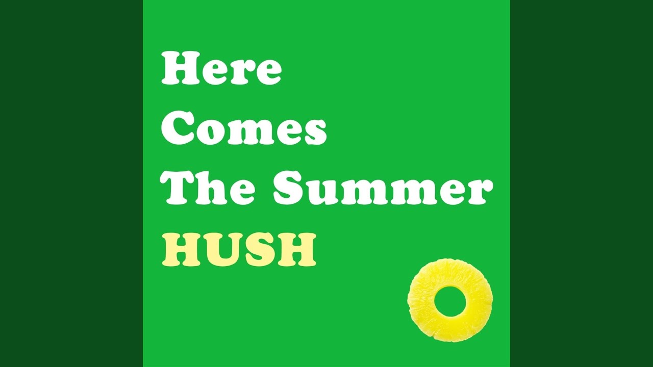Watch Here Comes The Summer on YouTube Watch Here Comes The Summer on YouTube