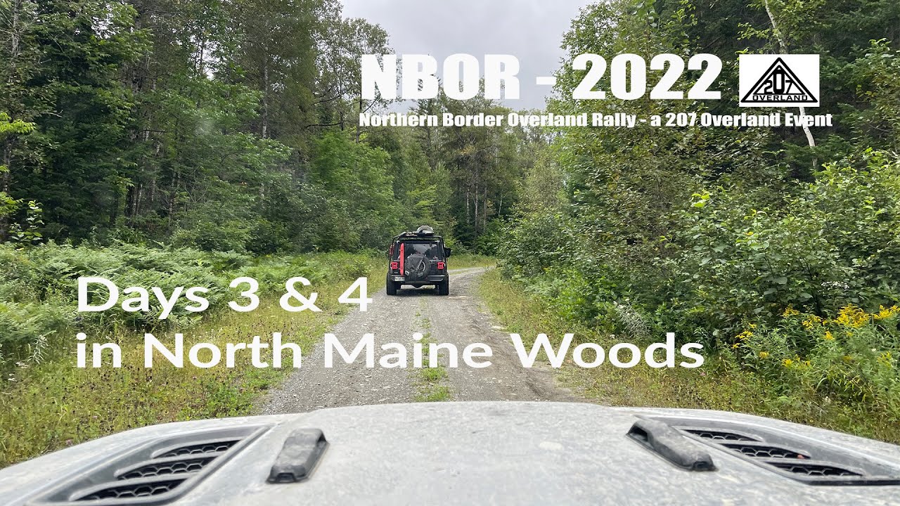 NBOR Days 3 & 4 in North Maine Woods YouTube