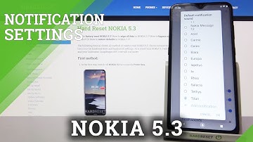 Nokia 5.3 - Notification Sounds Listen Them All
