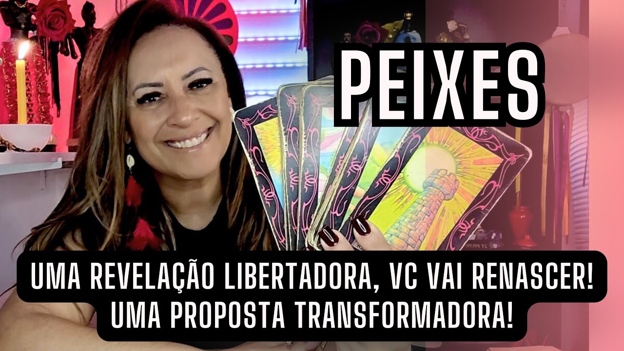 PEIXES ♓️ UMA PROPOSTA TRANSFORMADORA! UMA REVELAÇÃO LIBERTADORA, VC VAI RENASCER!