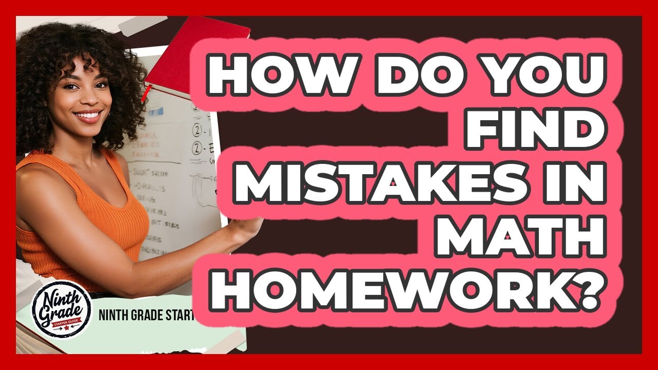 How Do You Find Mistakes In Math Homework?