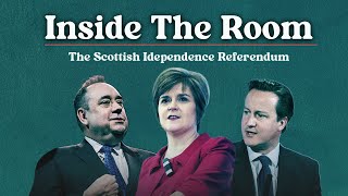 INSIDE THE ROOM: The Scottish Independence Referendum with Nicola Sturgeon.