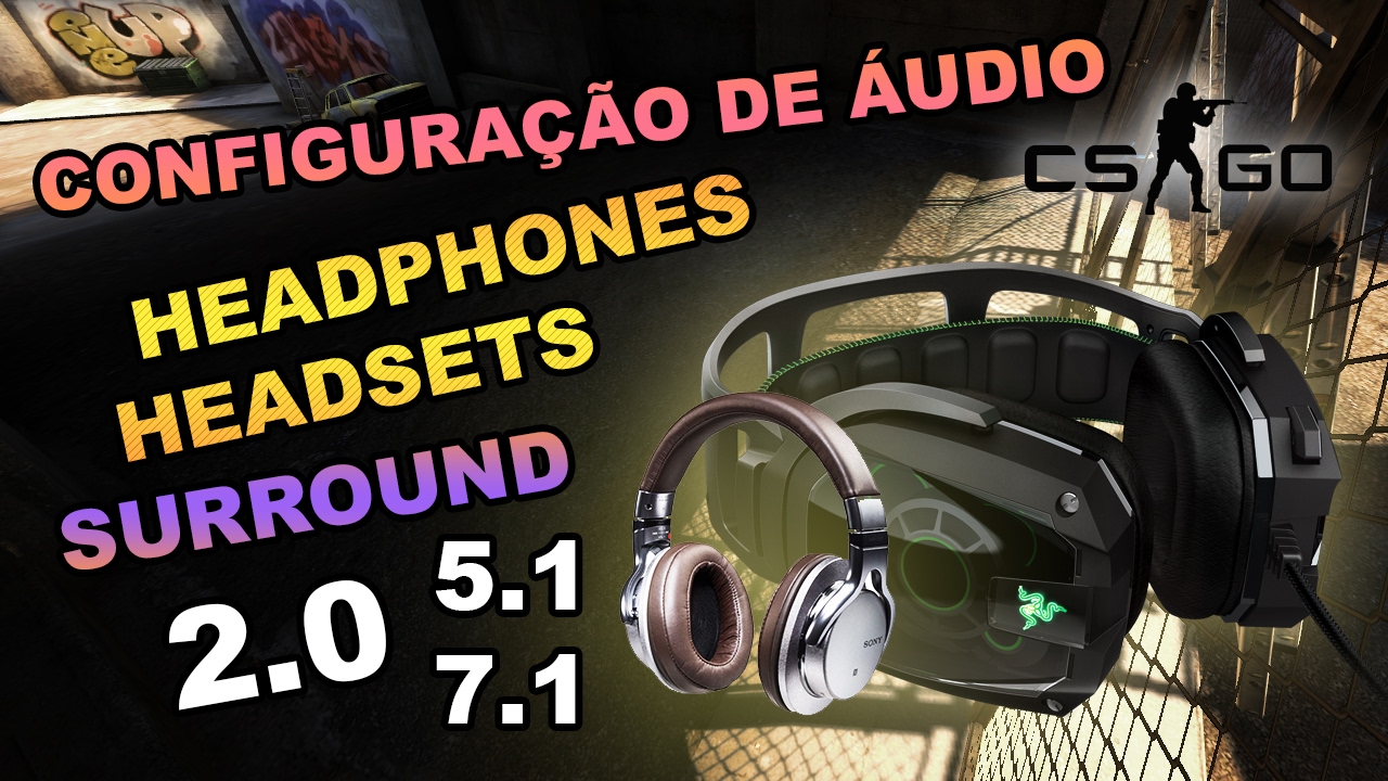 CS:GO - Configuração de Áudio e Headphones / Headsets #11 - YouTube