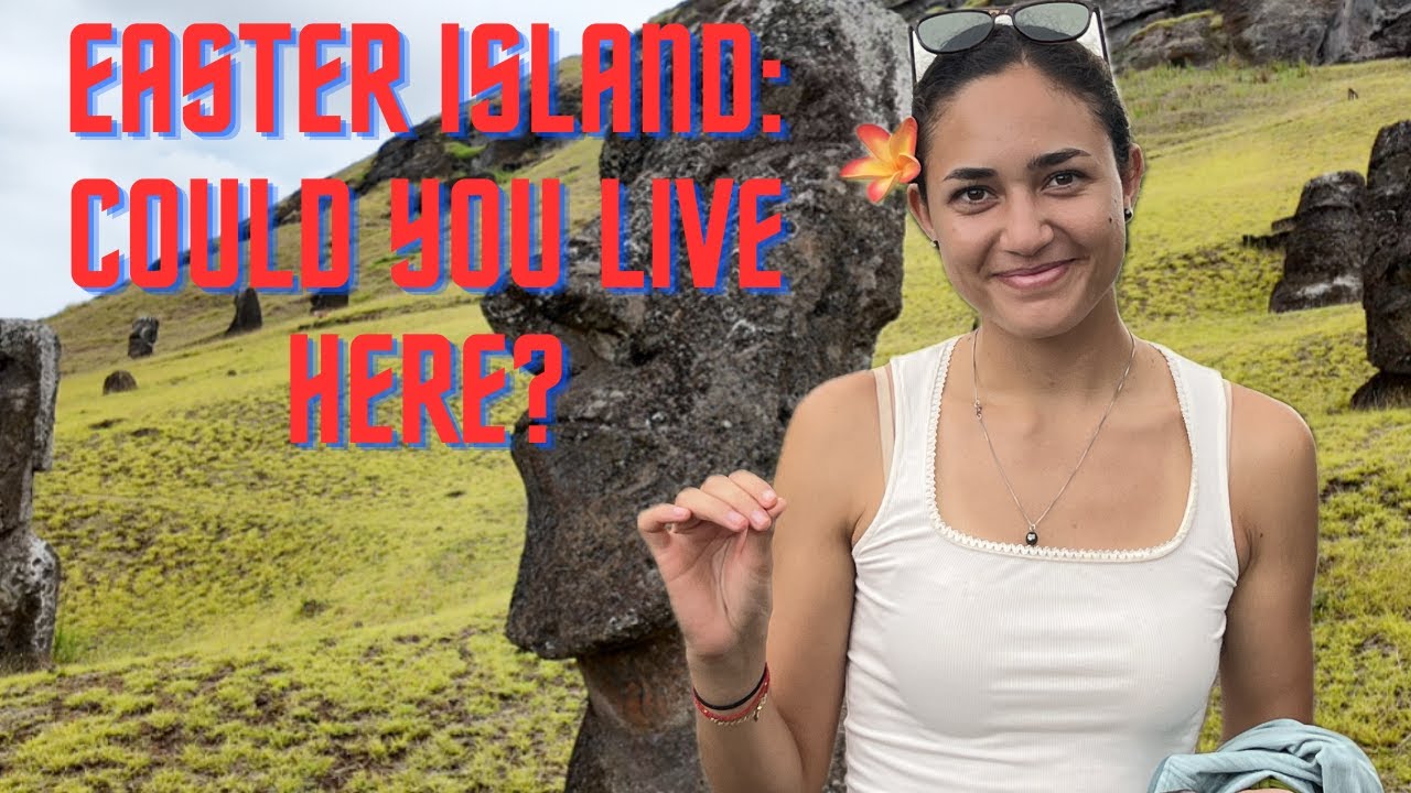 Living on Easter Island (Rapa Nui): Could You Do It?