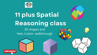 11 Plus Spatial Reasoning class - 3D shapes, Nets and Cubes / Kent type Questions