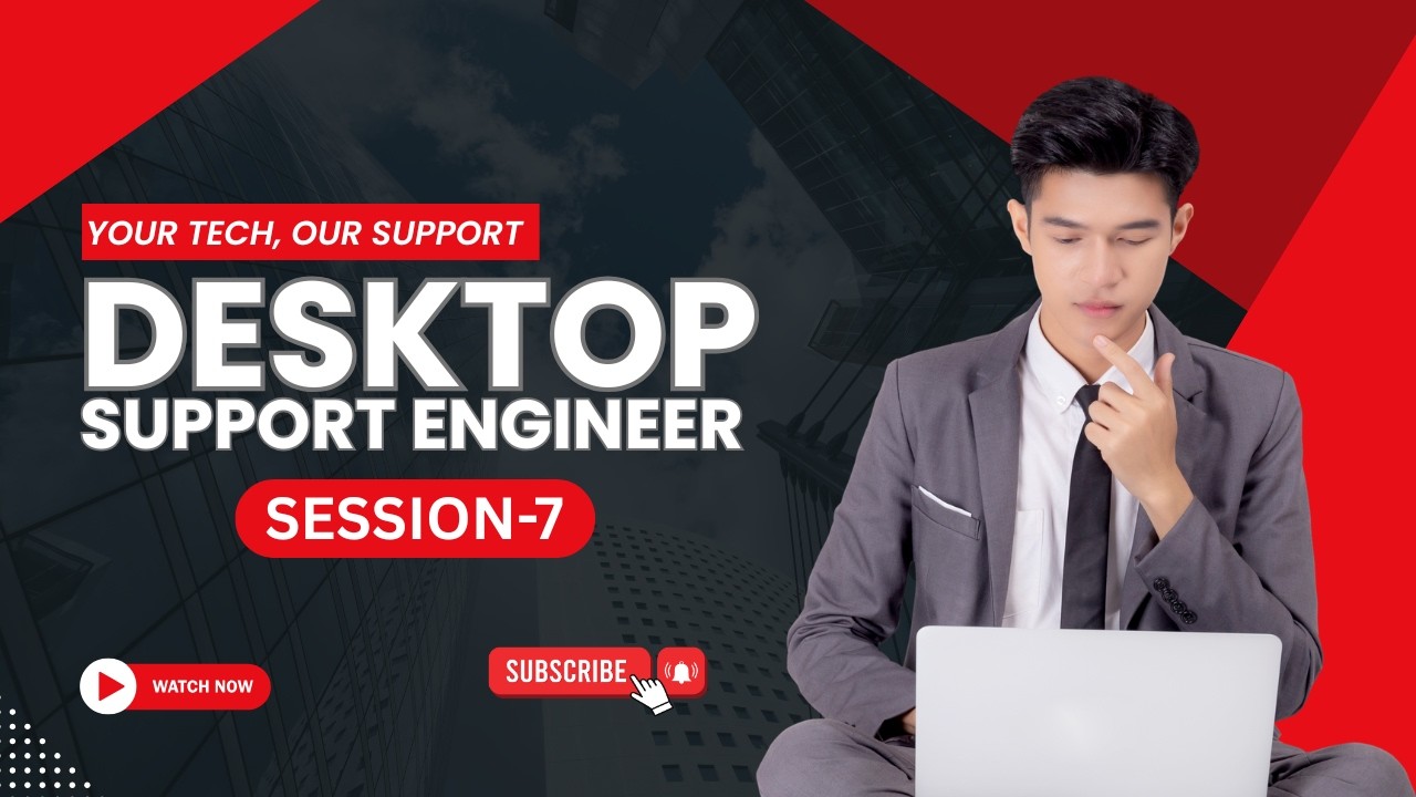 Technical Support Engineer Training Desktop Support Engineer Tutorial | Session 7 | IT Support Training for ...