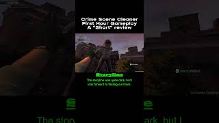 Crime Scene Cleaner, First Hour Gameplay A “Short” review (100 Sub Special Day 5)