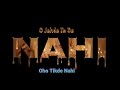Jehde Ik De Nahi Oh Tikde Nhi Whatsapp Status