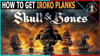 How to Get Iroko Planks - Skull and Bones