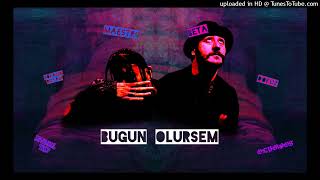 Beta & Maestro - Bugün Ölürsem